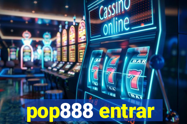 pop888 entrar